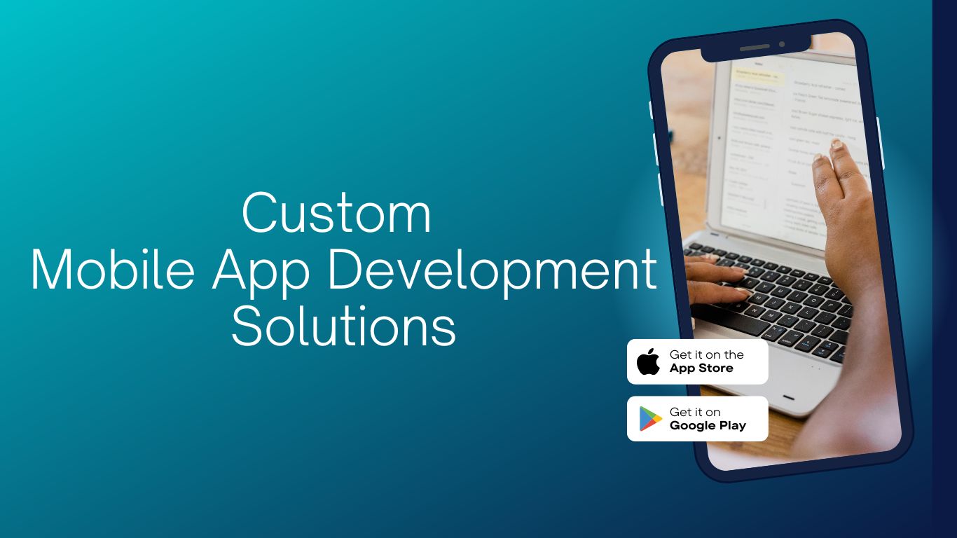 custom mobile app development solutions